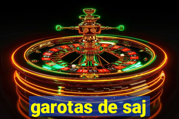 garotas de saj